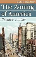 Algopix Similar Product 5 - The Zoning of America Euclid v Ambler