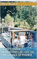 Algopix Similar Product 3 - Bettys Barge Adventures Afloat On the