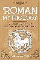 Algopix Similar Product 17 - Roman Mythology A Timeless Collection