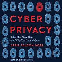 Algopix Similar Product 13 - Cyber Privacy Who Has Your Data and