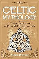 Algopix Similar Product 10 - Celtic Mythology A Timeless Collection