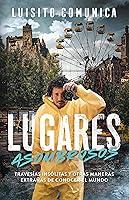 Algopix Similar Product 7 - Lugares asombrosos Travesas inslitas