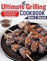 Algopix Similar Product 14 - The Ultimate Grilling Cookbook 1250