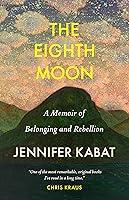 Algopix Similar Product 10 - The Eighth Moon A Memoir of Belonging