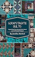 Algopix Similar Product 15 - ScrapStashtic Quilts Organizing Your