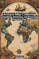 Algopix Similar Product 2 - Antique Map Collecting The Ultimate