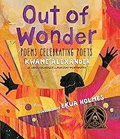 Algopix Similar Product 20 - Out of Wonder: Poems Celebrating Poets