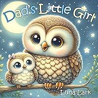 Algopix Similar Product 15 - Dads Little Girl Childrens Book