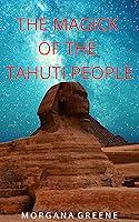 Algopix Similar Product 15 - The Magick of the Tahuti People