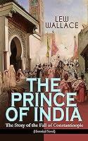 Algopix Similar Product 12 - THE PRINCE OF INDIA  The Story of the