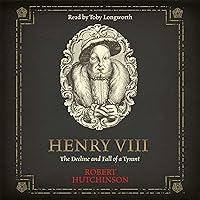 Algopix Similar Product 5 - Henry VIII The Decline and Fall of a