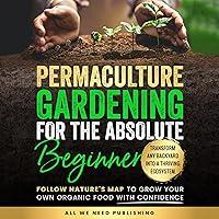 Algopix Similar Product 1 - Permaculture Gardening for the Absolute