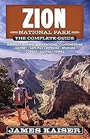 Algopix Similar Product 3 - Zion National Park The Complete Guide