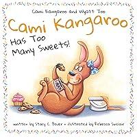 Algopix Similar Product 19 - Cami Kangaroo Has Too Many Sweets a