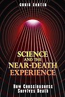 Algopix Similar Product 10 - Science and the NearDeath Experience
