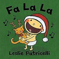 Algopix Similar Product 6 - Fa La La (Leslie Patricelli Board Books)