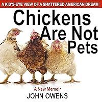 Algopix Similar Product 16 - Chickens Are Not Pets A KidsEye View