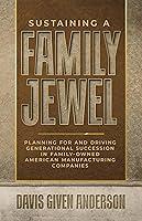 Algopix Similar Product 20 - Sustaining a Family Jewel Planning For