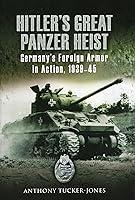 Algopix Similar Product 10 - Hitlers Great Panzer Heist Germanys