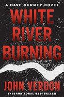 Algopix Similar Product 11 - White River Burning A Dave Gurney