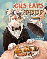 Algopix Similar Product 10 - Gus Eats Poop