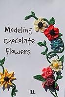 Algopix Similar Product 20 - Modeling Chocolate Flowers