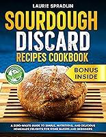 Algopix Similar Product 6 - Sourdough Discard Recipes Cookbook A