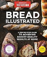 Algopix Similar Product 19 - Bread Illustrated A StepByStep Guide