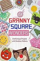 Algopix Similar Product 5 - Granny Square Wonders Craft Unique