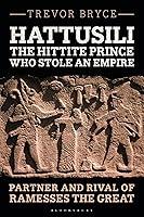 Algopix Similar Product 19 - Hattusili the Hittite Prince Who Stole