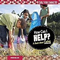 Algopix Similar Product 13 - How Can I Help?: A Book About Caring