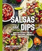 Algopix Similar Product 11 - Salsas and Dips Over 100 Recipes for