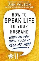 Algopix Similar Product 12 - How to Speak Life to Your Husband When