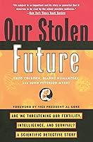 Algopix Similar Product 12 - Our Stolen Future Are We Threatening