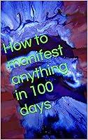 Algopix Similar Product 3 - How to manifest anything in 100 days