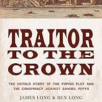 Algopix Similar Product 11 - Traitor to the Crown The Untold Story