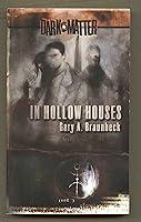 Algopix Similar Product 17 - In Hollow Houses (Dark Matter, Book 1)