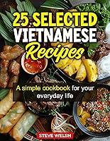 Algopix Similar Product 9 - 25 Selected Vietnamese Recipes  A