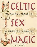 Algopix Similar Product 14 - Celtic Sex Magic For Couples Groups