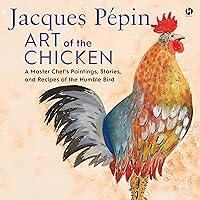 Algopix Similar Product 14 - Jacques Ppin Art of the Chicken A