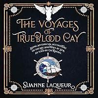 Algopix Similar Product 5 - The Voyages of Trueblood Cay Being an