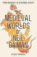 Algopix Similar Product 8 - The Medieval Worlds of Neil Gaiman