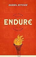 Algopix Similar Product 1 - Endure: Building Faith for the Long Run