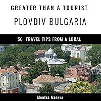 Algopix Similar Product 9 - Greater Than a Tourist  Plovdiv