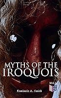 Algopix Similar Product 10 - Myths of the Iroquois Illustrated