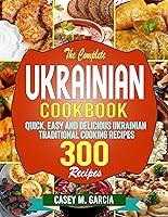 Algopix Similar Product 7 - The Complete Ukrainian Cookbook Quick