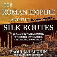 Algopix Similar Product 11 - The Roman Empire and the Silk Routes