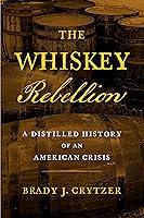 Algopix Similar Product 10 - The Whiskey Rebellion A Distilled