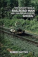 Algopix Similar Product 16 - My Daddy Was a Railroad Man and I