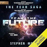 Algopix Similar Product 15 - Fear the Future: The Fear Saga, Book 3